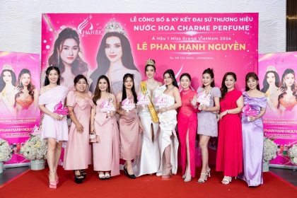 Á Hậu 1 Miss Grand Vietnam 2024 Lê Phan Hạnh Nguyên chính thức trở thành đại sứ thương hiệu nước hoa Charme Perfume